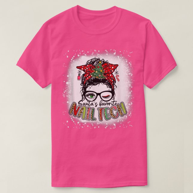 Bleached Santas Favorite Nagel Tech Messy Bun Chri T Shirt (Design framsida)