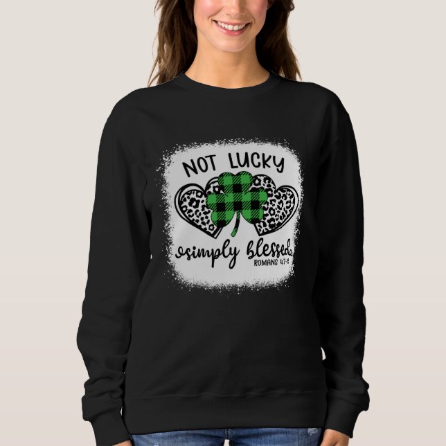 Bleached Shamrock Not Lucky Simply Blessed St Patr T Shirt (Framsida)