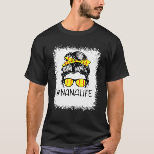 Bleached Softball Nana Life Softball Nana Messy Bu T Shirt