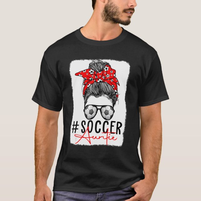 Bleached Soocer Auntie Messy Bun Mamma Life Mor T Shirt (Framsida)