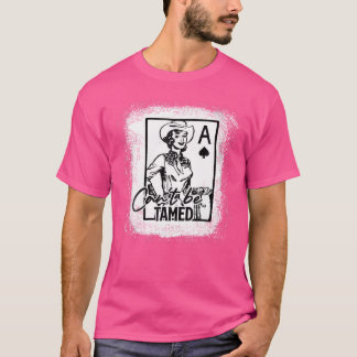 Bleached Western Cowgirl kan inte vara Tamed Tävla T Shirt
