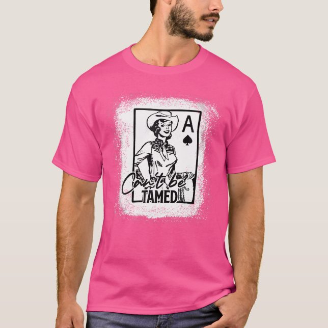 Bleached Western Cowgirl kan inte vara Tamed Tävla T Shirt (Framsida)