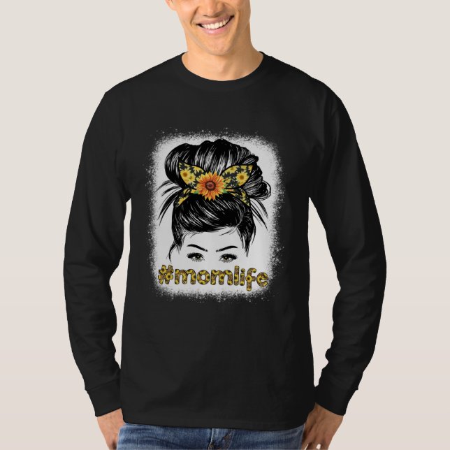 Bleaches Mom Messy Hair Bun Sunflower Women Mother T Shirt (Framsida)
