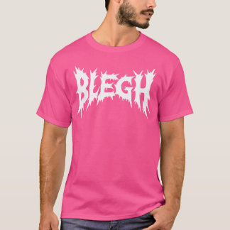 Blegh Deathcore Död Metall Funny Heavy Metall T Shirt