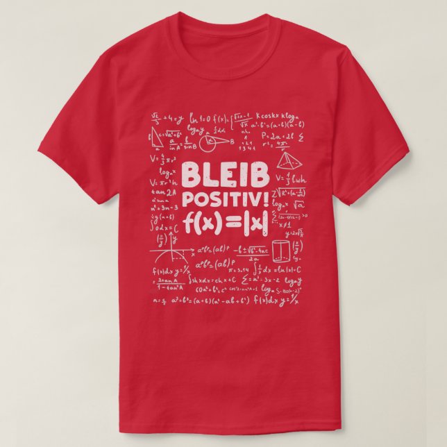 Bleib Positiv Math T Shirt (Design framsida)