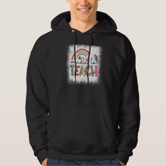 Blekt gjord för att lära varje regnbågslärare hoodie