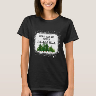 Blekt hon föddes och växte upp i Wishabitch Woo T Shirt