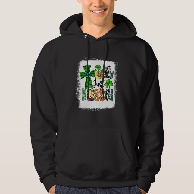Blekt, inte lyckligt, endast välsignad St patrick' Hoodie (Framsida)