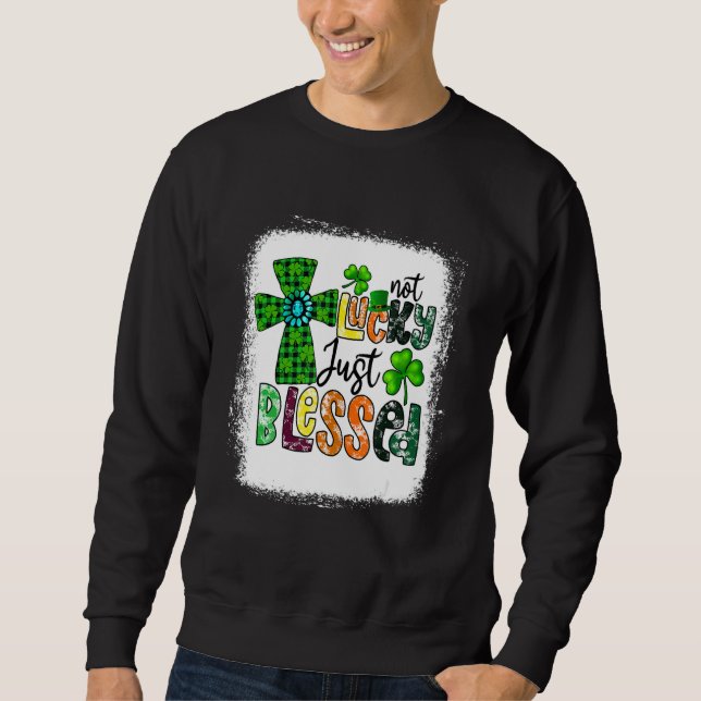 Blekt, inte lyckligt, endast välsignad St patrick' Lång Ärmad Tröja (Framsida)
