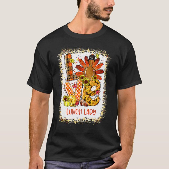 Blekt kärlek Turkiet Lunchdam Thanksgiving Höst  T Shirt (Framsida)