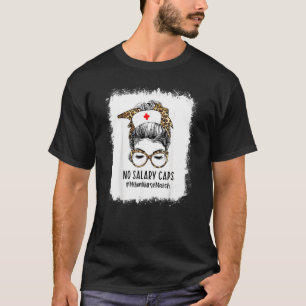 Blekt nr Salary Caps Leopard Messy Bun Nurse T Shirt