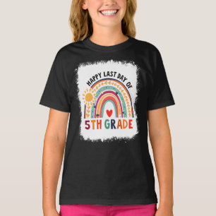 Blekt regnbåge Lycklig förra dagen, femte Klass-ta T Shirt