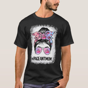 Blekt Skönhetstävling Mamma Messy Bun Hair Lycklig T Shirt