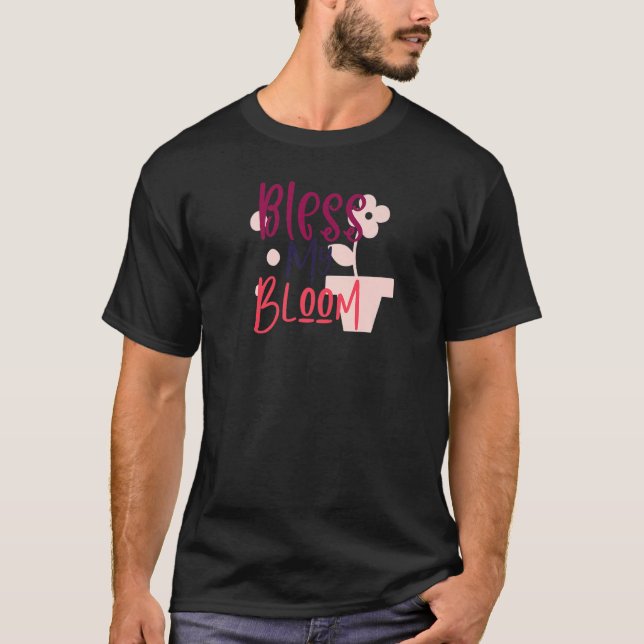 Bless My Bloom T Shirt (Framsida)