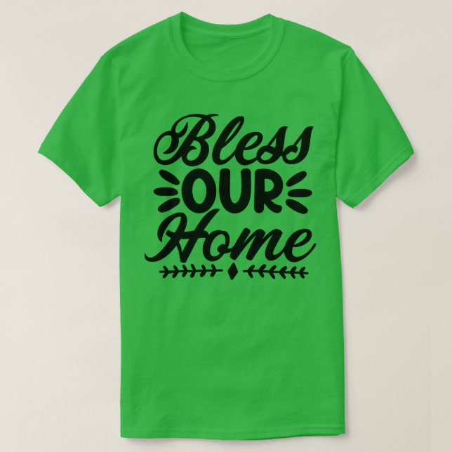 Bless our Home Doormat T Shirt (Design framsida)