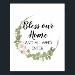 Bless our home poster<br><div class="desc">"Bless our home and all who enter" Schönes,  florales Typografie-Poster.</div>