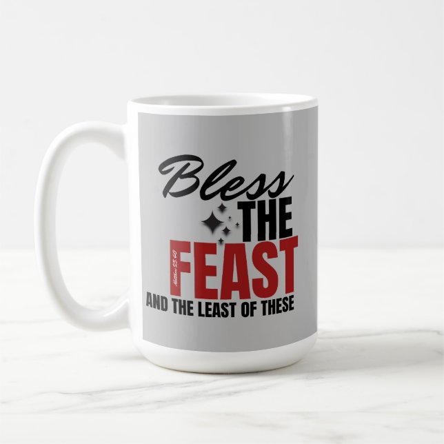 Bless the Feast and the Least of these Kaffemugg (Vänster)