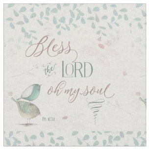 Bless the Lord - Ps 103:1 Tyg