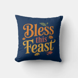 Bless this Feast Thanksgiving Family Samating Kudde