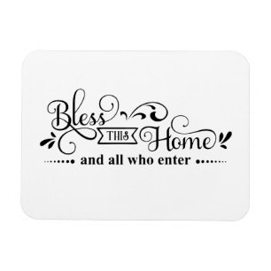 Bless this Home Black and White Magnet