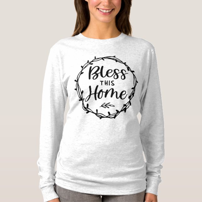 Bless this Home Christian Quote T Shirt (Framsida)