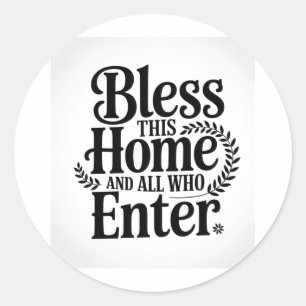 Bless this home och alla som kommer in runt klistermärke