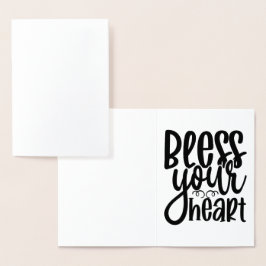 Bless your Heart Folierat Kort