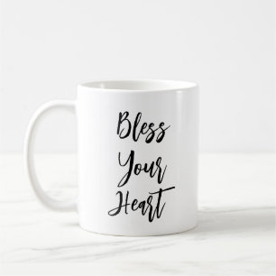 "Bless your Heart" - Lustigt citat Mugg