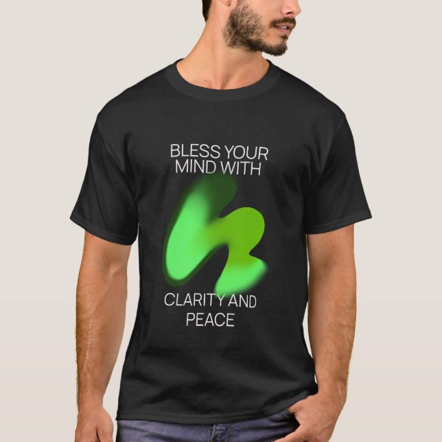 Bless your minne with clear and peace t shirt (Framsida)
