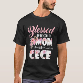 Blessad över att kallas mamma och Cece blommor möd T Shirt