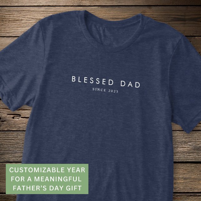 Blessad Pappa Modern Fars Dag Anpassat År Minimal T Shirt (Wearable faith-based design that helps dads celebrate fatherhood with confidence.)