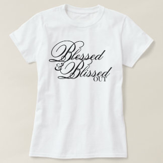 "Blessad & Salig" estetisk bekräftelse T Shirt