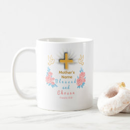 Blessed and Chosen Custom Mother’s Day Coffee Mug Kaffemugg