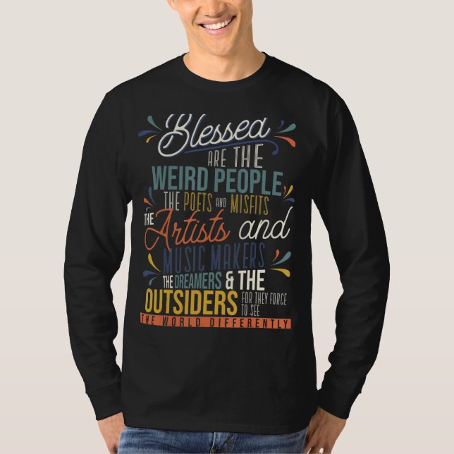 Blessed Are The Weird People The Poets Artist T Shirt (Framsida)
