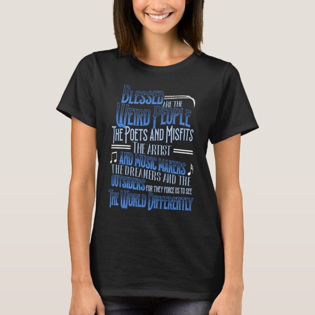 Blessed Are The Weird People The Poets Artist T Shirt (Framsida)