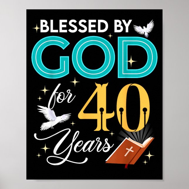 Blessed By God For 40 Years Old 40 Birthday 40th B Poster (Framsidan)
