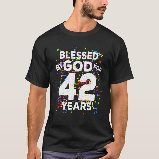 Blessed By God For 42 Years Happy 42Nd Birthday T Shirt (Framsida)