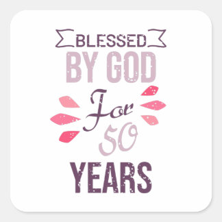 Blessed by God for 50 years, 50th birthday design Fyrkantigt Klistermärke