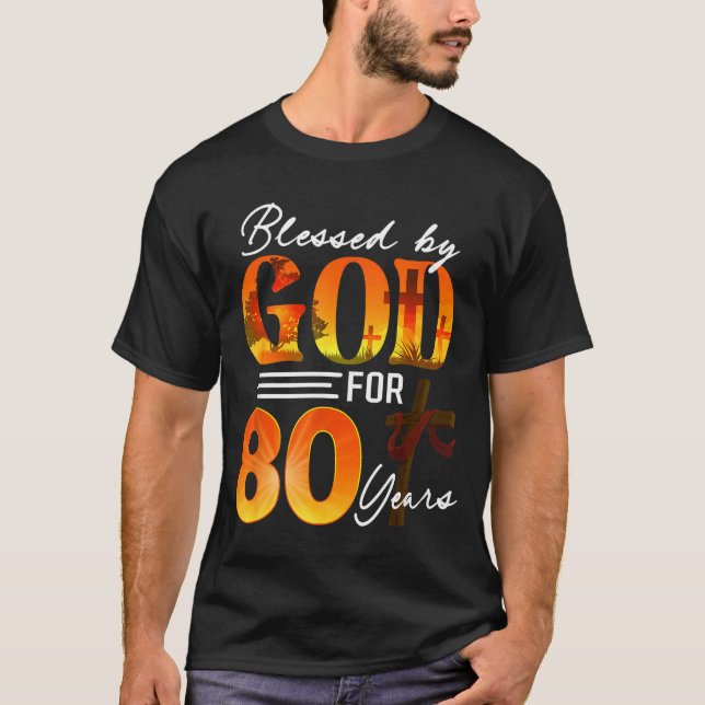 Blessed By God For 80 Years Old Gift 80th Birthday T Shirt (Framsida)