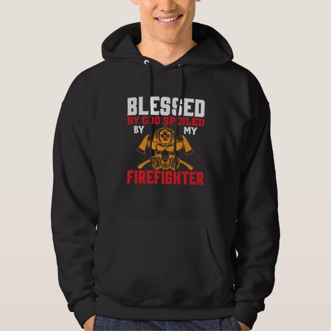 Blessed By God Spoiled By My Firefighter Girlfrien Hoodie (Framsida)