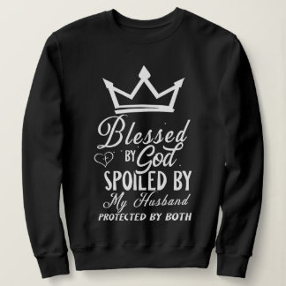 Blessed by God Spoiled by My Husband Christian Quo T Shirt