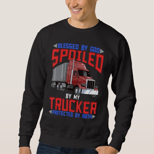 Blessed By God Spoiled By My Trucker Protected By  Lång Ärmad Tröja (Framsida)
