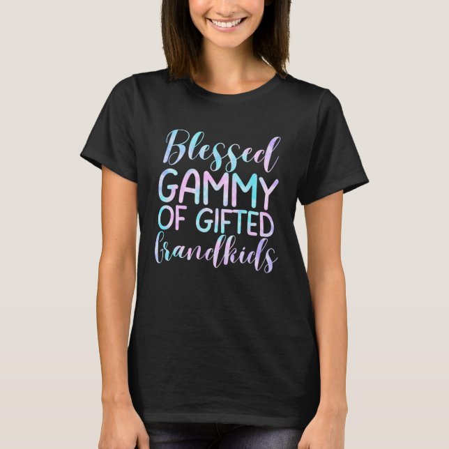 Blessed Gammy of Gifted Grandkids Proud Grandma T Shirt (Framsida)