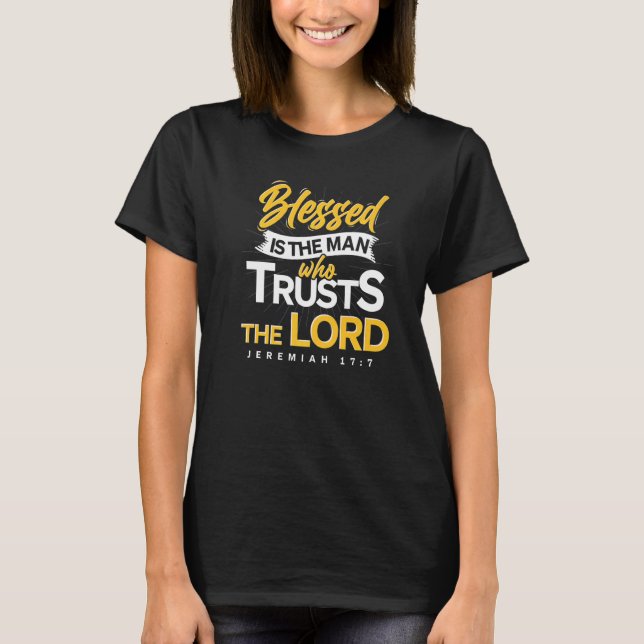 Blessed Is The Man Bible Verse Jesus Christ Prayer T Shirt (Framsida)