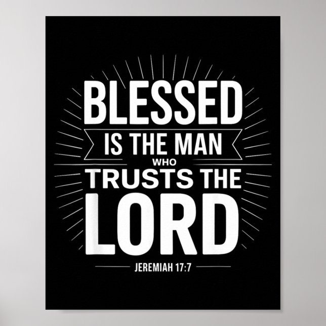 Blessed Is The Man Who Trusts The Lord Jeremiah Ch Poster (Framsidan)
