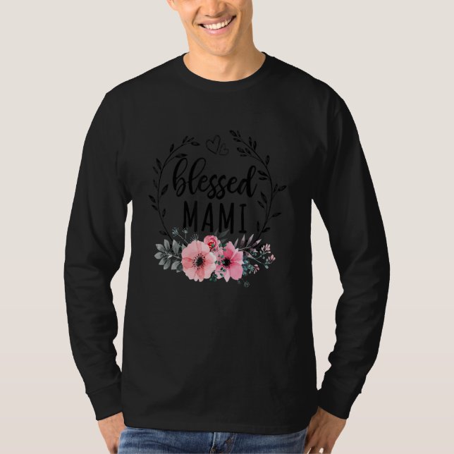 Blessed Mami  For Women Floral Decoration Mothers  T Shirt (Framsida)