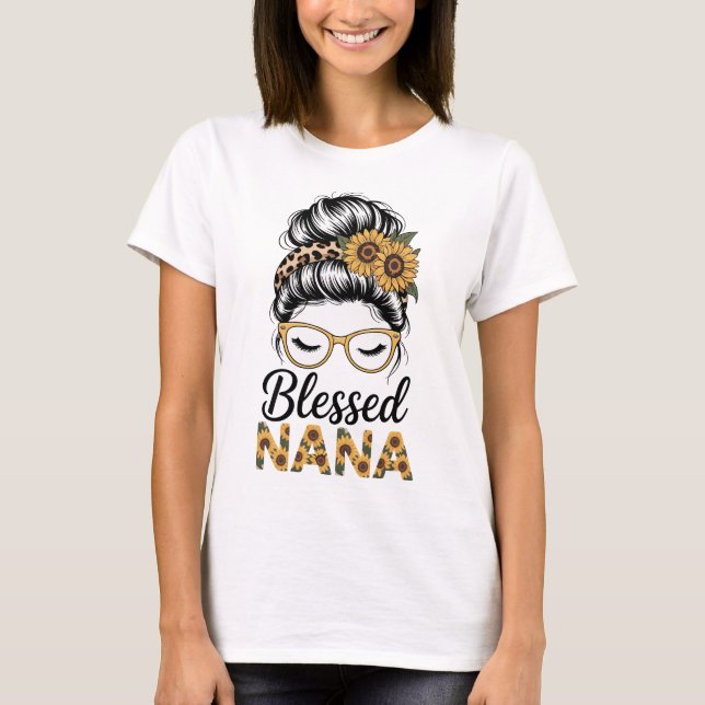 Blessed Nana Messy Bun Sunglasses Sunflowers Grand T Shirt (Framsida)