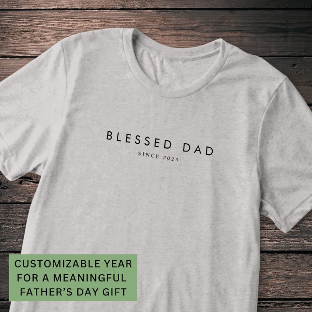 Blessed Pappa Fars Dag Anpassat År Modern Minimal T Shirt (Skapare uppladdad)