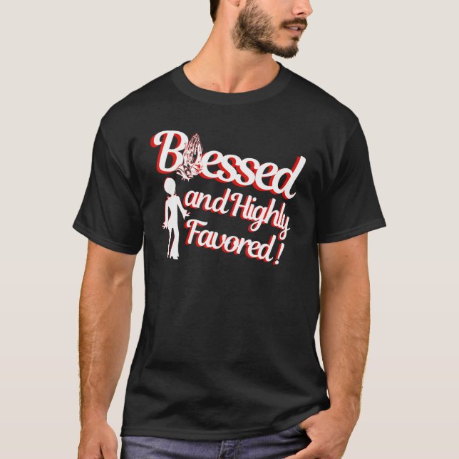 Blessed Religious Faith Based Highly Inspirational T Shirt (Framsida)