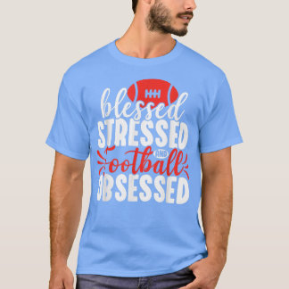 Blessed Stressed Funny Football Lover Player Coach T Shirt
